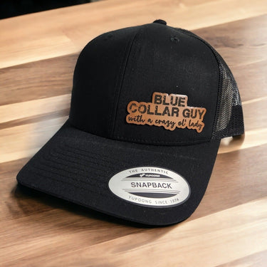 Blue Collar Guy with a Crazy Ol Lady Leather Patch Trucker Hat